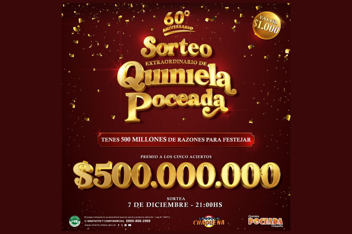 LOTERÍA CHAQUEÑA LANZA UNA POCEADA EXTRAORDINARIA CON UN ESPECTACULAR PREMIO DE 500 MILLONES DE PESOS