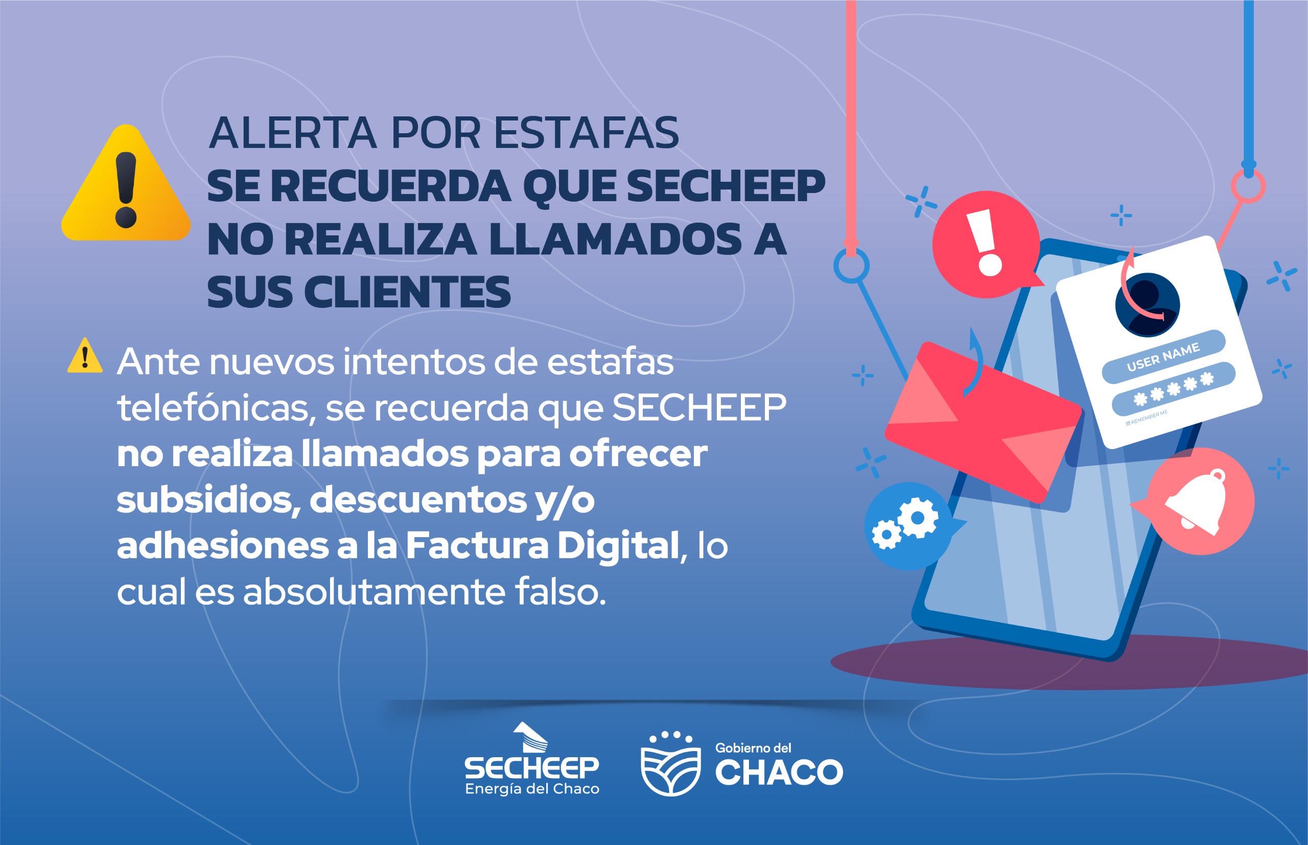 ALERTA POR ESTAFAS: SE RECUERDA QUE SECHEEP NO REALIZA LLAMADOS A SUS CLIENTES